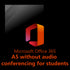 Office 365 A5 without Audio Conferencing for students